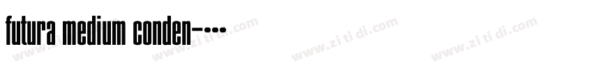 futura medium conden字体转换